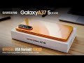 Samsung Galaxy A37 5G – Samsung Confirms U S  Variant! 📢 First Look &amp; New Details