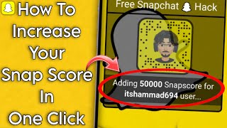 How To Increase Your Snap Score In One Click! Profile