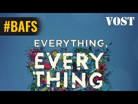 Everything, Everything - Bande Annonce #2 VOSTFR - 2017