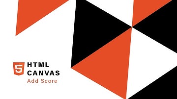 HTML Canvas - Add Score to Game (HTML Canvas Game Part 4)