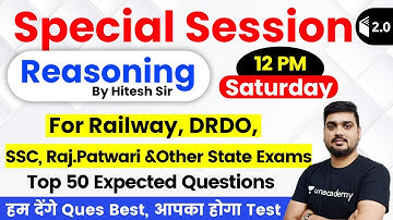 12:00 PM - Railway, SSC, DRDO & Raj Patwari | Reasoning By Hitesh Sir | Top 50 Expected Questions