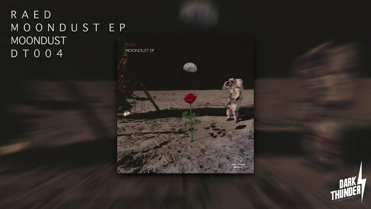 Watch Raed - Moondust on YouTube Watch Raed - Moondust on YouTube