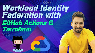 How to Setup Google Cloud Workload Identity Federation for GitHub Actions & Terraform