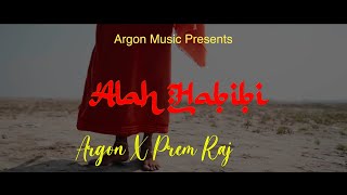 Argon - Alah Habibi (Prod. Prem Raj)[ Lyric Video]