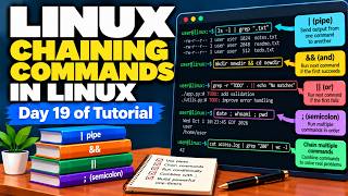 Details Chaining Commands in Linux - Day 19 of Tutorial Update