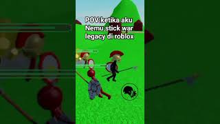 kalo versi beneran kalian pernah main gak?#shorts#opv#stickwarlegacy#robolox