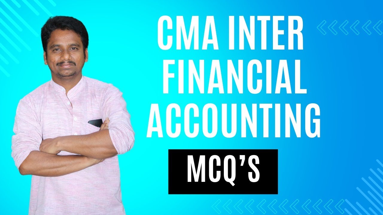 100% English | Cma Inter | P6 Financial Accounting | Mcqs - YouTube