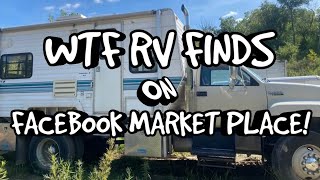 WTF RV FINDS ON FACEBOOK MARKET PLACE! S2 Ep2