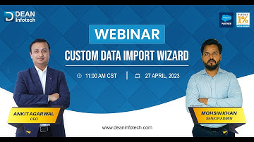 Learn Salesforce Data Import Wizard | Webinar | Dean Infotech