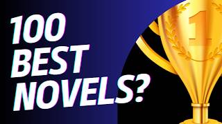 "100 Best Novels, Ever". We all love a list.