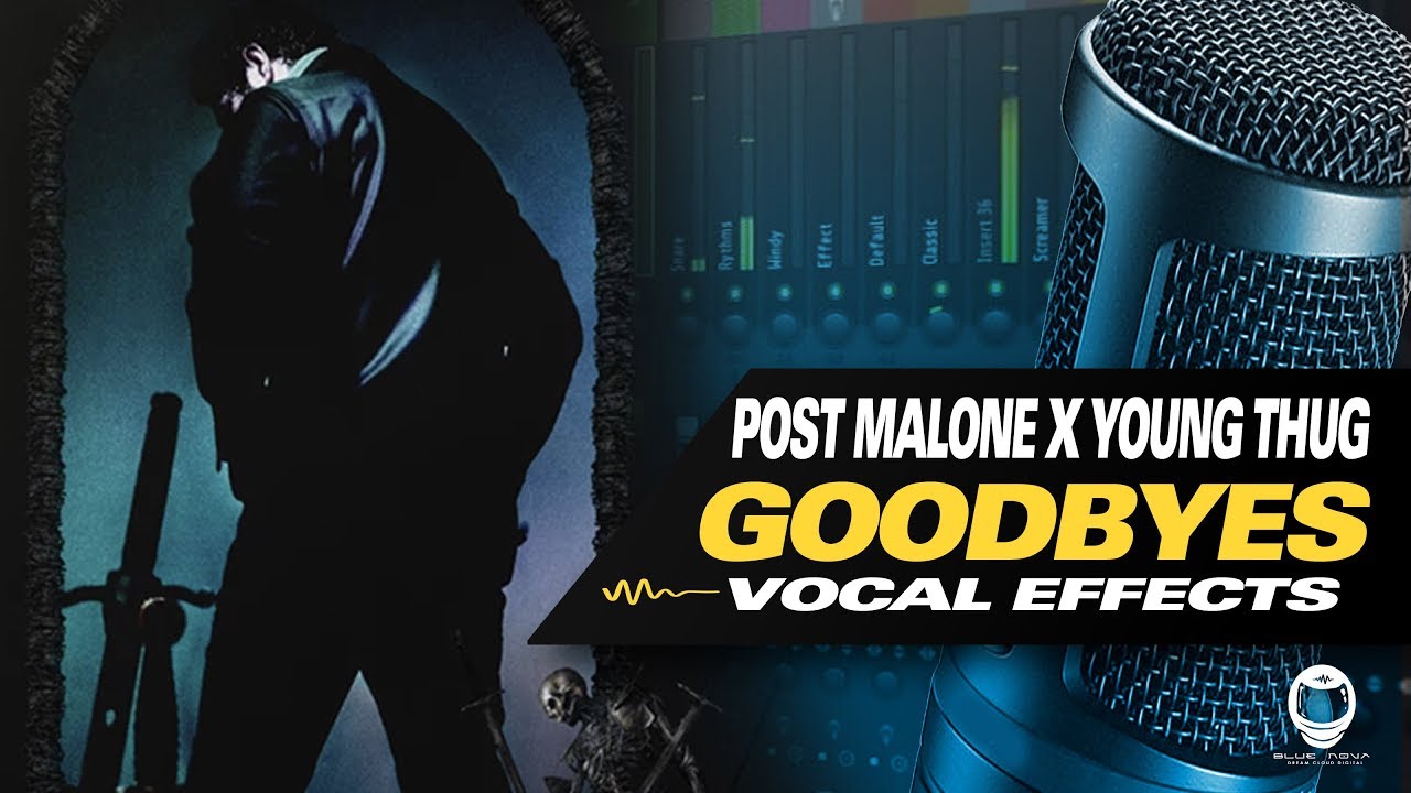 👨‍🚀 [FL STUDIO] POST MALONE & YOUNG THUG - GOODBYES (VOCAL PRESET)