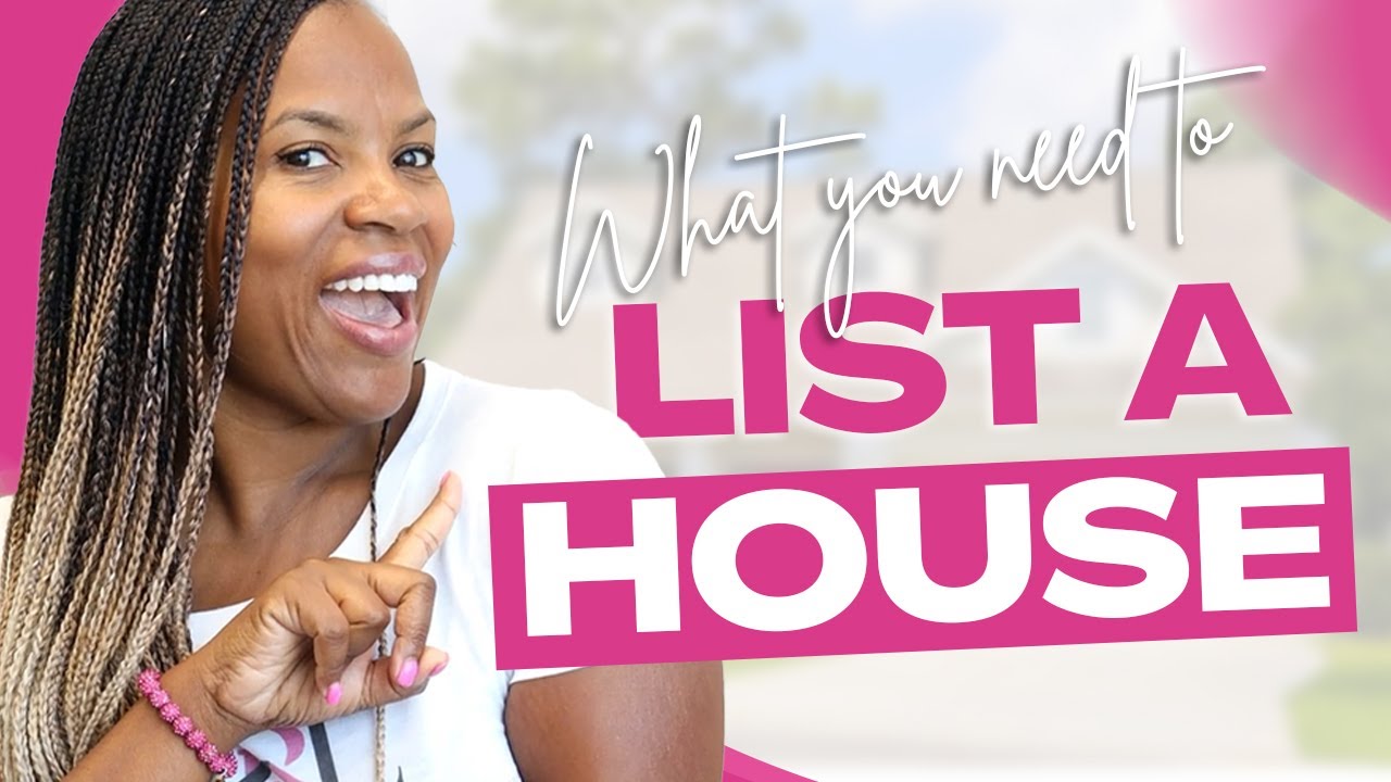 What You Need To List A House
