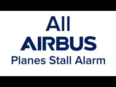 All Airbus Planes Stall Alarm