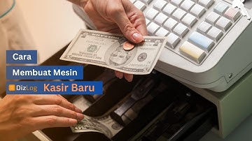 Cara Membuat Mesin Kasir Baru - DizLog POS