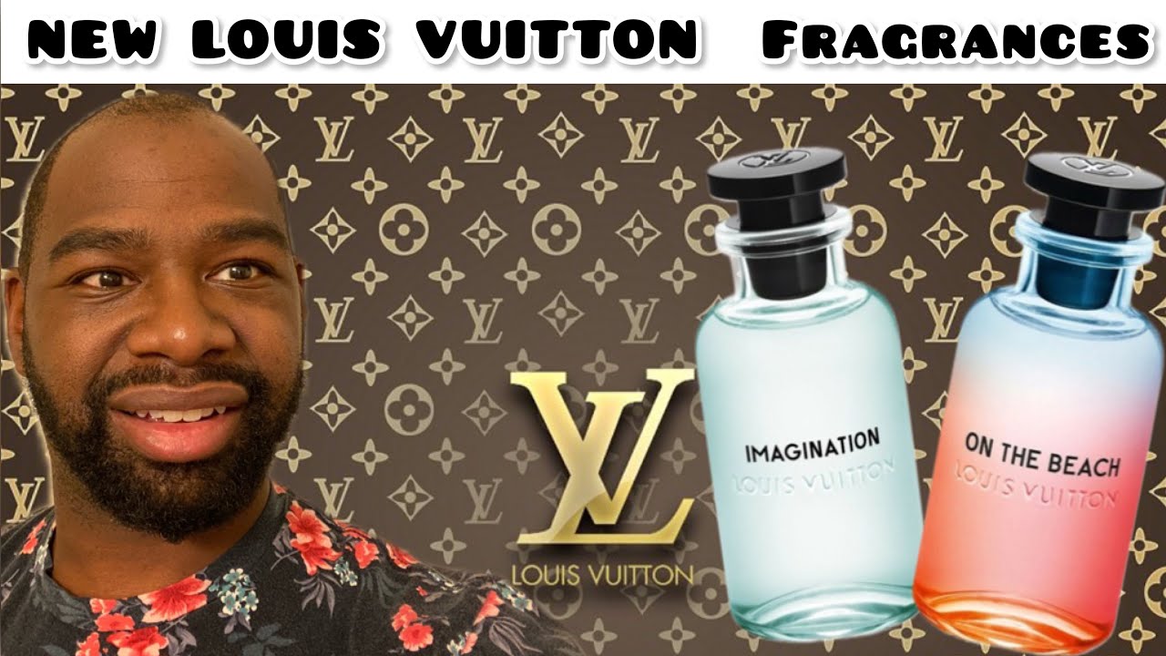 NEW LOUIS VUITTON IMAGINATION & ￼ON THE BEACH 🏖 FRAGRANCES