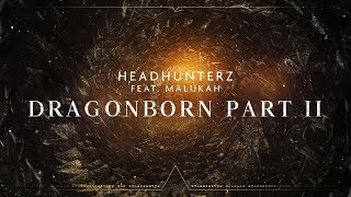 Headhunterz- Dragonborn part 2 🐉 🧡