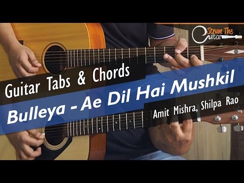 Bulleya | Ae Dil Hai Mushkil - Guitar Tabs (Lead) & Chords (Lesson/Tutorial) Cover