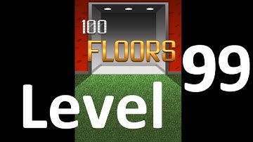 100 Floors Level 99 Floor 99 Solution Walkthrough