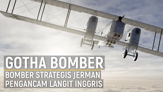 BOMBER GOTHA: Pesawat Bomber Strategis yang  Mengancam Langit Inggris