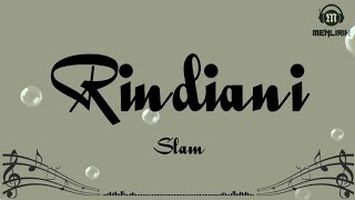 Rindiani - Slam (Lirik Lagu)