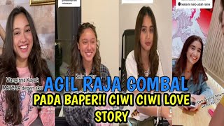 GOMBALAN AGIL PADA BAPER CIWI CIWI LOVE STORY😍