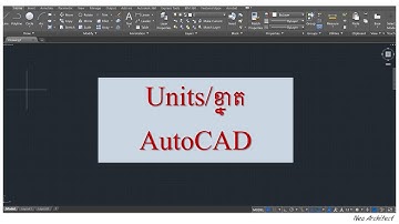 AutoCAD- Units / ការកំណត់ខ្នាតក្នុង AutoCAD