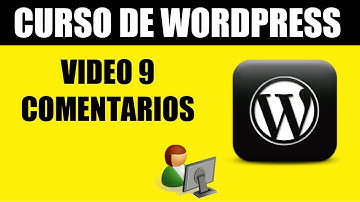 Curso de Wordpress - Video 9 Comentarios
