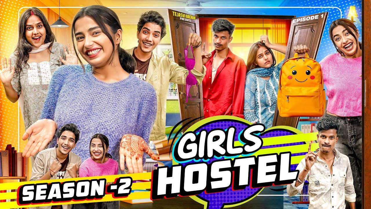 Girls Hostel || Season 2 || Episode 1 || Tejasvi Bachani