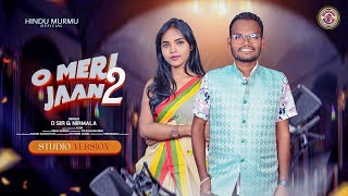 O Meri Jaan...2New Santali Song 2026D.sir And Nirmala Soren