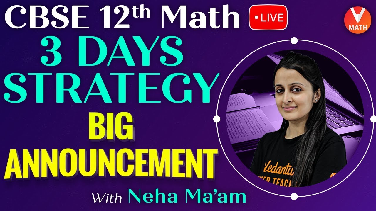 3 Days Strategy to Score Good Marks in CSBE Class 12 Maths Board Exam ...