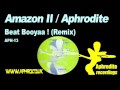 Video thumbnail for Amazon II / DJ Aphrodite -  Beat Booyaa ! Remix (1994)