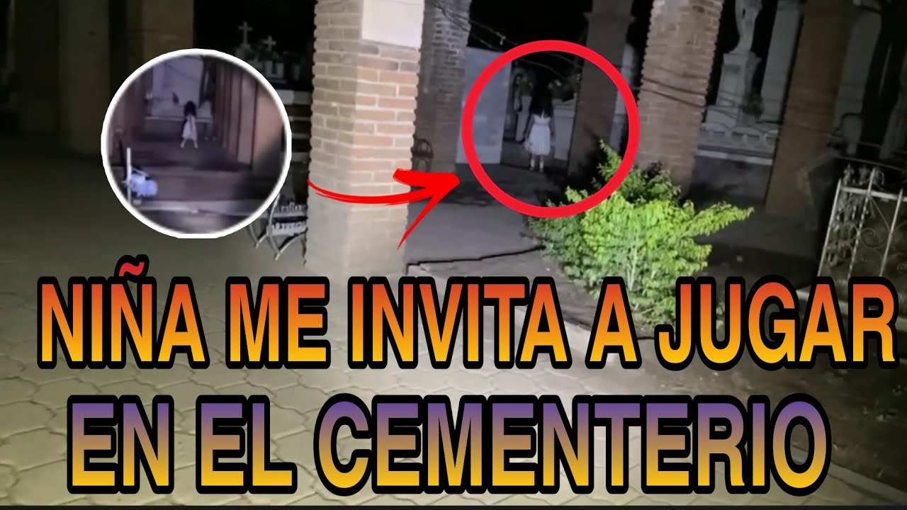 NIÑA ME INVITA A JUGAR EN UN CEMENTERIO