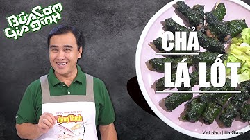 Nấu ăn cùng MC Quyền Linh - CHẢ LÁ LỐT - Ăn cực tốt | Bữa Cơm Gia Đình