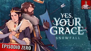 Ritorniamo a sederci sul Trono ► YES, YOUR GRACE: SNOWFALL [PC] Gameplay ITA