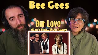 Bee Gees - Our Love (Don't Throw It All Away) (REACTION) with my wife