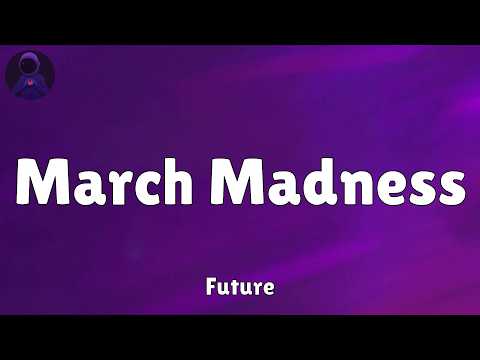 Future - March Madness (Lyrics)