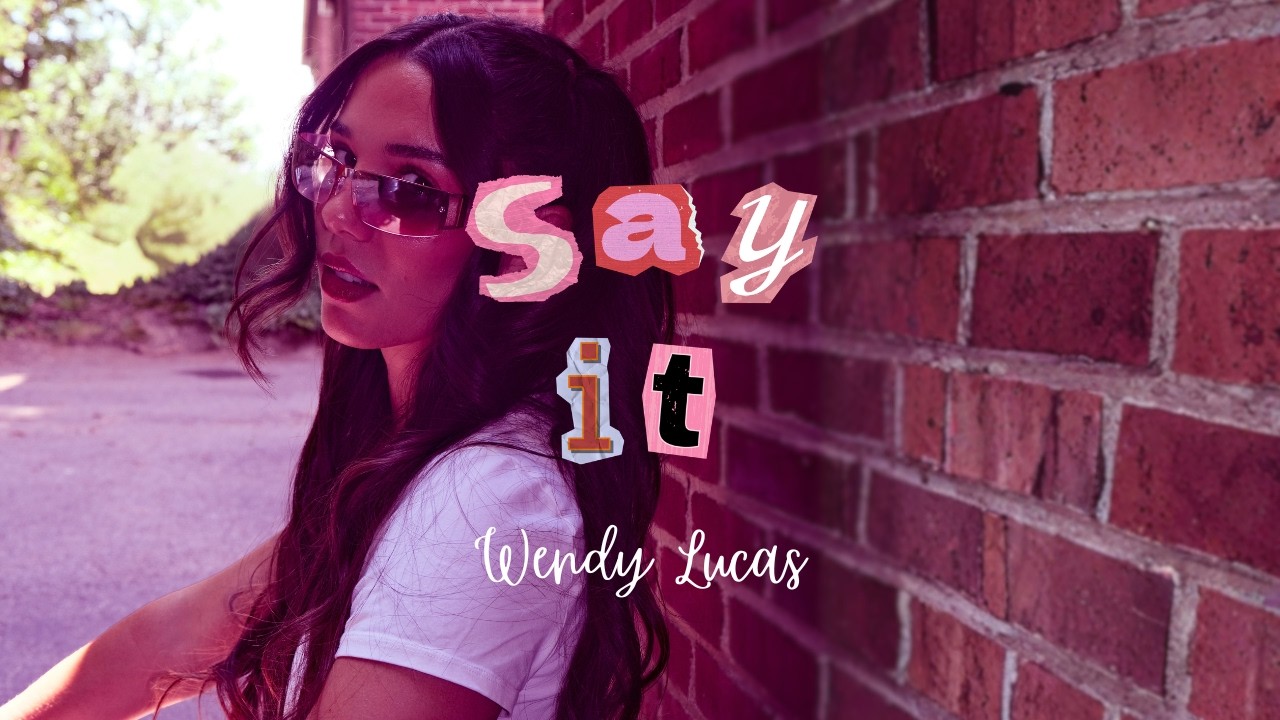 Watch Say It! (Lyric Video) - Wendy Lucas on YouTube Watch Say It! (Lyric Video) - Wendy Lucas on YouTube