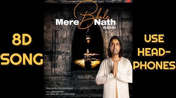 Mere Bhole Nath (8D Audio) Jubin Nautiyal | Payal Dev, Vishal Bagh | Devotional Song | Bhushan Kumar