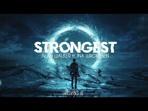 Ina Wroldsen - Strongest (Lyrics / Lyrics Video) Alan Walker Remix 