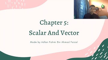 DBM 10013 Engineering Math 1 Presentation: Scalar And Vector