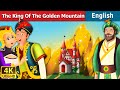 King of Golden Mountain in English | Story | English Fairy Tales