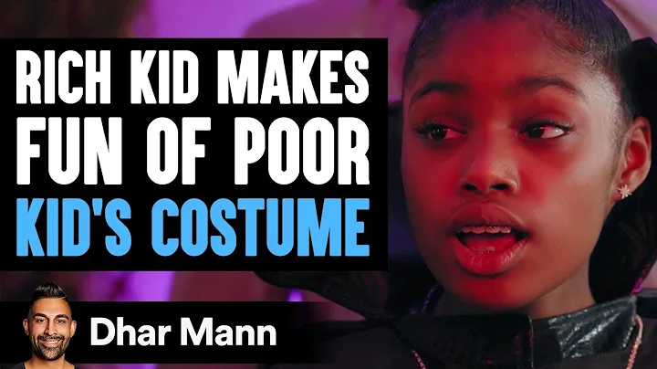Rich Kid MAKES FUN OF Poor Kids HALLOWEEN COSTUME  | Dhar Mann - DayDayNews