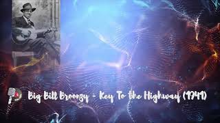 Big Bill Broonzy - Key To the Highway (1941)