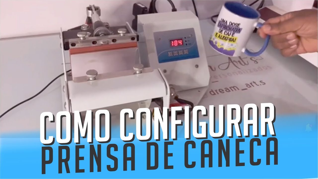 Como configurar a sua PRENSA de caneca da forma CORRETA