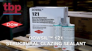 TBP Converting | Dowsil™ 121 | Structural Glazing Sealant