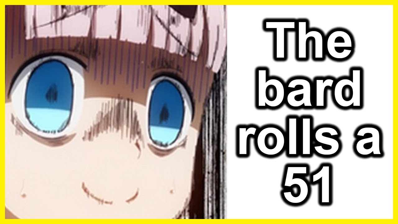 Bard rolls a 51 | r/DnDMemes [#91]