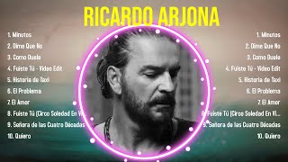 Las 10 mejores canciones de Ricardo Arjona 2024