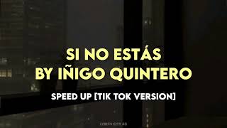 iñigo quintero - Si No Estás (Speed Up) tik tok version Resimi