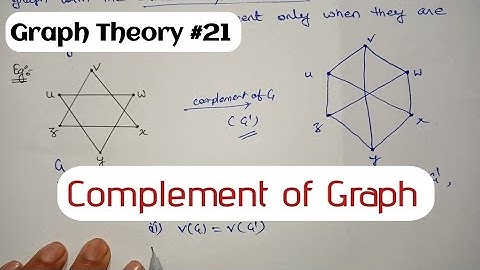 Complement of graph | Self complementary | Operations of graph | Discrete mathematics