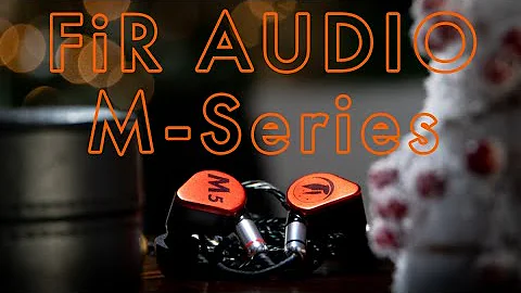 FiR Audio Full M-Series Review. M2, M3, M4, M5
